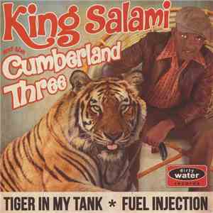 King Salami & The Cumberland Three - Tiger In My Tank