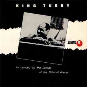 King Tubby - Surrounded By The Dreads At The National Arena