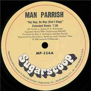 Man Parrish - Hip Hop, Be Bop (Don't Stop) / Heatstroke