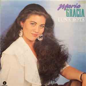 Maria Gracia - Luna Rota