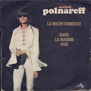 Michel Polnareff - La Michetonneuse / Dans La Maison Vide