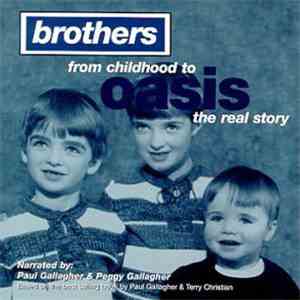 Oasis  - Brothers: From Childhood to Oasis the Real Story