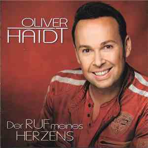 Oliver Haidt - Der Ruf Meines Herzens