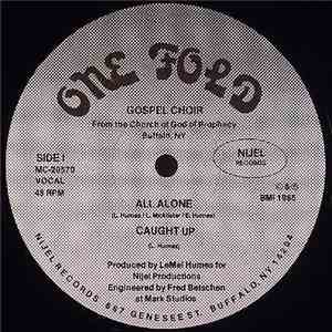 One Fold Gospel Choir - All Alone / Caught Up