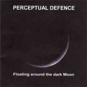 Perceptual Defence - Floating Around The Dark Moon