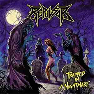 Repulsor  - Trapped In A Nightmare