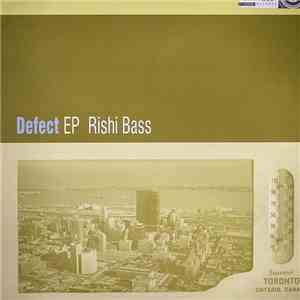Rishi Bass - Defect EP
