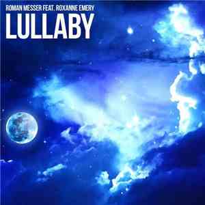 Roman Messer Feat. Roxanne Emery - Lullaby