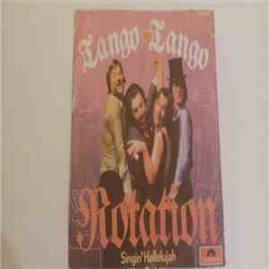 Rotation  - Tango, Tango / Singin' Hallelujah