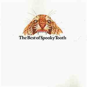 Spooky Tooth - The Best Of Spooky Tooth
