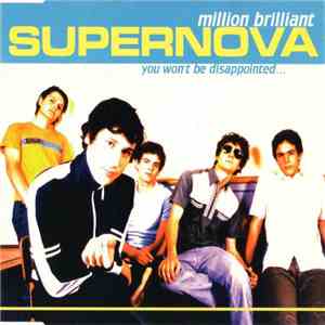 Supernova - Million Brilliant (You Won't Be Disappointed...)