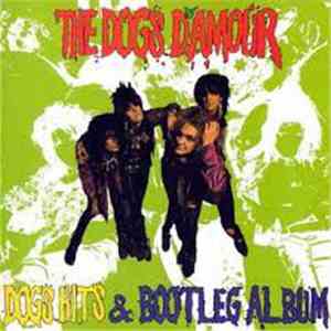The Dogs D'Amour - Dogs Hits And Bootleg Album