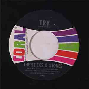 The Sticks & Stones - Try / Live To Be Free