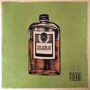 Tiger! Tiger! - The Kind Of Goodnight