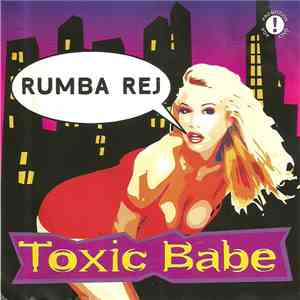 Toxic Babe - Rumba Rej