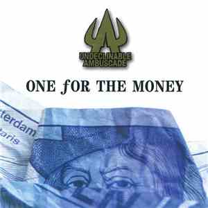 Undeclinable Ambuscade - One For The Money