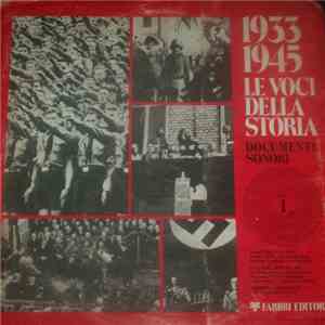 Various - 1933-1945 Le Voci Della Storia - Documenti Sonori - 1