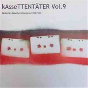 Various - Kassettentäter Vol.9 - Deutscher-Kassetten-Untergrund 1980-1985