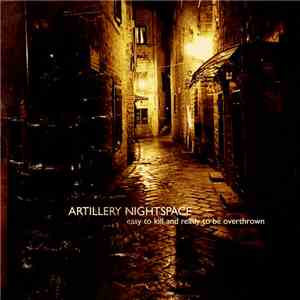 Artillery Nightspace - Easy To Kill And Ready To Be Overthrown