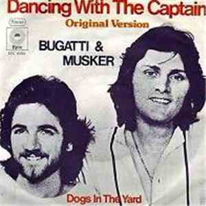Bugatti & Musker - Dancing With The Captain / Dogs In The Yard