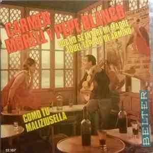Carmen Morell Y Pepe Blanco - Que No Se Entere Mi Madre