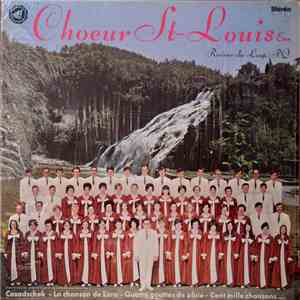 Choeur St-Louis Enr - Le Choeur St-Louis Enr. De Rivière-du-Loup