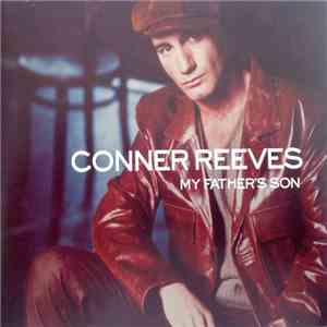 Conner Reeves - My Father's Son
