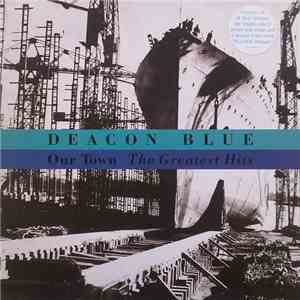 Deacon Blue - Our Town - The Greatest Hits