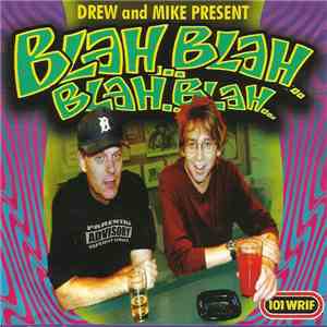 Drew and Mike - Blah... Blah... Blah... Blah...