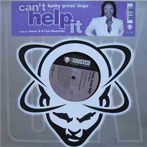 Funky Green Dogs - I Can't Help It