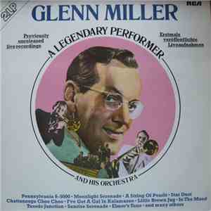 Glenn Miller And His Orchestra - A Legendary Performer