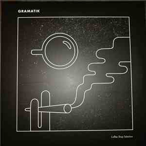 Gramatik - Coffee Shop Selection
