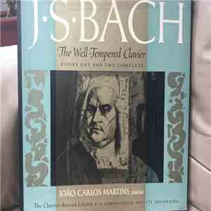 J. S. Bach, João Carlos Martins - The Well-Tempered Clavier: Books One And ...