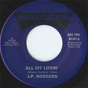 J.P. Rodgers - All My Lovin' / Won't You Give Me Your Love