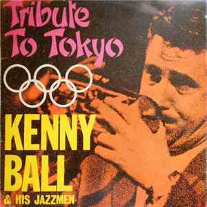 Kenny Ball And His Jazzmen - Tribute To Tokyo