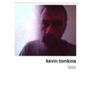 Kevin Tomkins - Loss