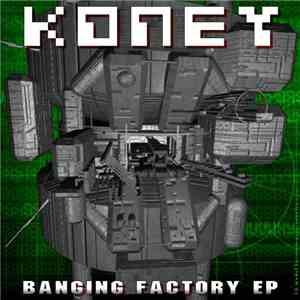 Koney - Banging Factory EP