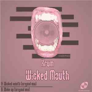 Krum - Wicked Mouth / Wake Up