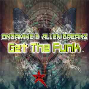 OnDaMike & Allen BreakZ - Get The Funk