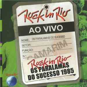 Os Paralamas Do Sucesso - Rock In Rio - Os Paralamas Do Sucesso Ao Vivo 1985