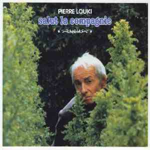 Pierre Louki - Salut La Compagnie