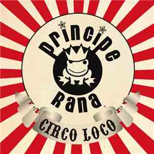 Príncipe Rana - Circo Loco