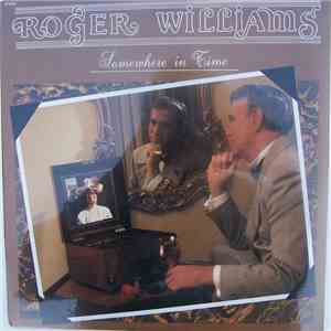 Roger Williams  - Somewhere In Time