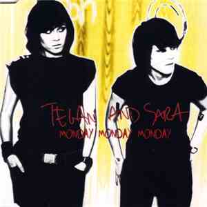 Tegan and Sara - Monday Monday Monday