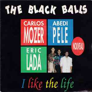 The Black Balls - I Like The Life