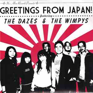 The Dazes & The Wimpys - Greetings From Japan!