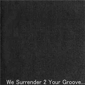 Various - We Surrender 2 Your Groove...
