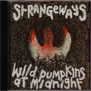 Wild Pumpkins At Midnight - Strangeways
