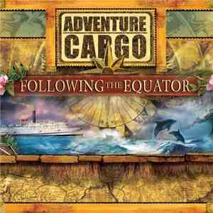 Adventure Cargo - Following The Equator