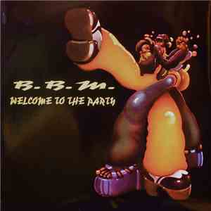 B.B.M. - Welcome To The Party